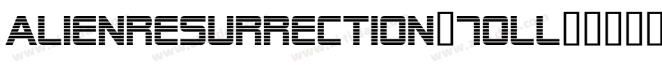 AlienResurrection-7Oll字体转换