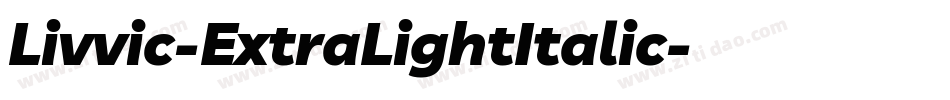 Livvic-ExtraLightItalic字体转换