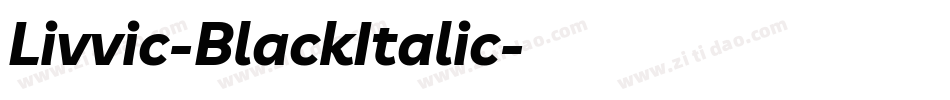 Livvic-BlackItalic字体转换