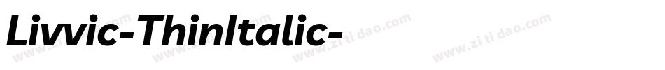 Livvic-ThinItalic字体转换