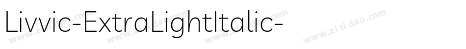 Livvic-ExtraLightItalic字体转换