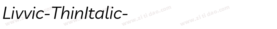 Livvic-ThinItalic字体转换