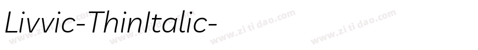 Livvic-ThinItalic字体转换