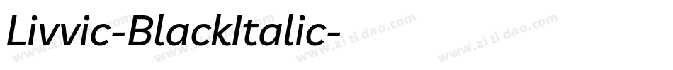 Livvic-BlackItalic字体转换