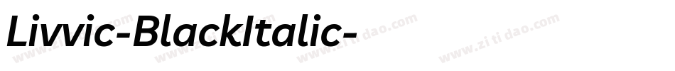 Livvic-BlackItalic字体转换