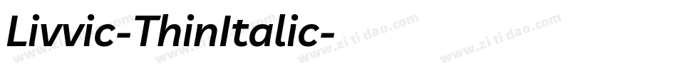 Livvic-ThinItalic字体转换