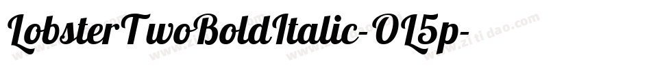 LobsterTwoBoldItalic-OL5p字体转换 LobsterTwoBoldItalic-OL5p字体转换