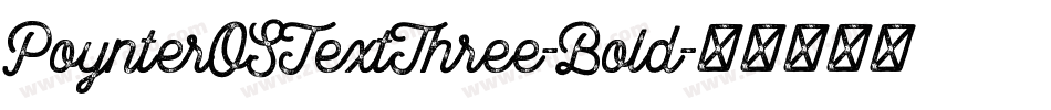 PoynterOSTextThree-Bold字体转换