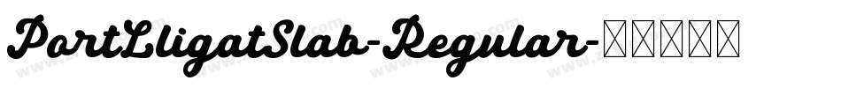 PortLligatSlab-Regular字体转换