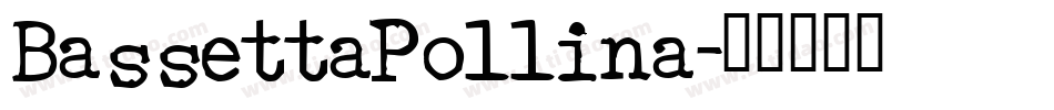 BassettaPollina字体转换