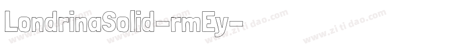 LondrinaSolid-rmEy字体转换
