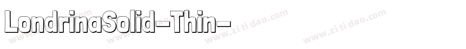 LondrinaSolid-Thin字体转换
