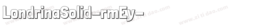 LondrinaSolid-rmEy字体转换