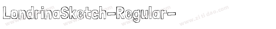 LondrinaSketch-Regular字体转换