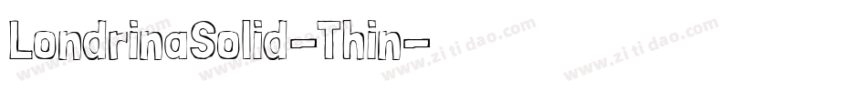 LondrinaSolid-Thin字体转换