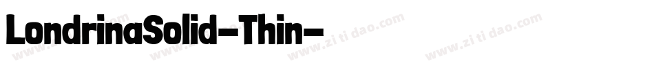 LondrinaSolid-Thin字体转换