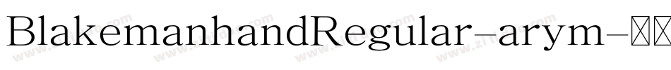 BlakemanhandRegular-arym字体转换