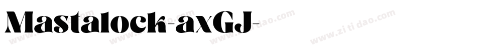 Mastalock-axGJ字体转换
