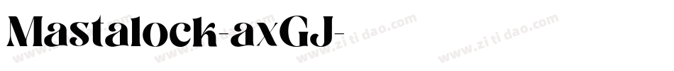 Mastalock-axGJ字体转换