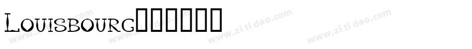 Louisbourg字体转换