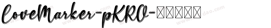 LoveMarker-pKRO字体转换