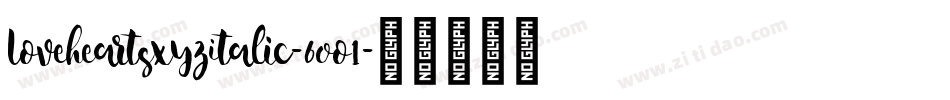 LoveheartsXyzItalic-6Oo1字体转换 LoveheartsXyzItalic-6Oo1字体转换