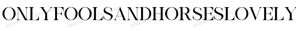 OnlyFoolsAndHorsesLovelyJubbly-M22x字体转换