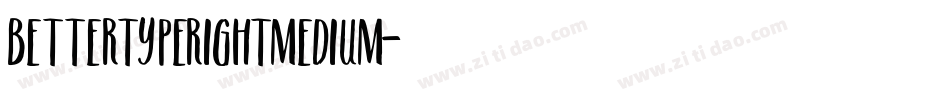 BetterTypeRightMedium字体转换