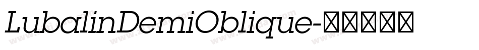 LubalinDemiOblique字体转换