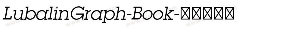 LubalinGraph-Book字体转换