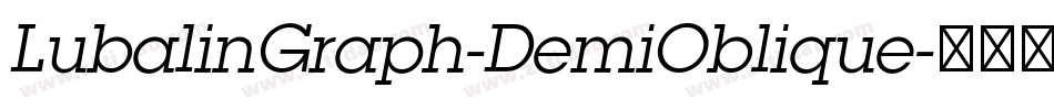 LubalinGraph-DemiOblique字体转换