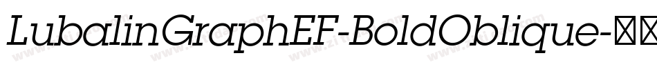 LubalinGraphEF-BoldOblique字体转换