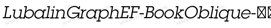 LubalinGraphEF-BookOblique字体转换