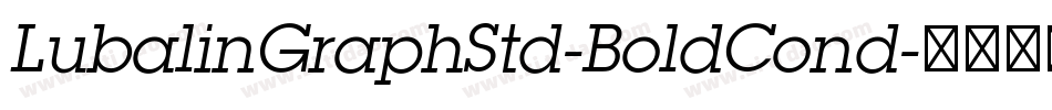 LubalinGraphStd-BoldCond字体转换