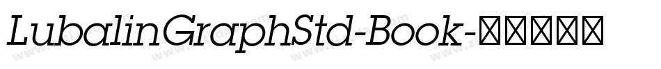 LubalinGraphStd-Book字体转换