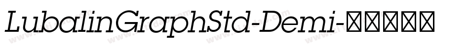 LubalinGraphStd-Demi字体转换