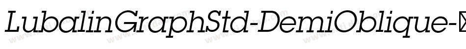 LubalinGraphStd-DemiOblique字体转换