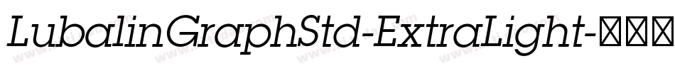 LubalinGraphStd-ExtraLight字体转换