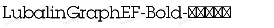 LubalinGraphEF-Bold字体转换