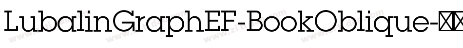 LubalinGraphEF-BookOblique字体转换