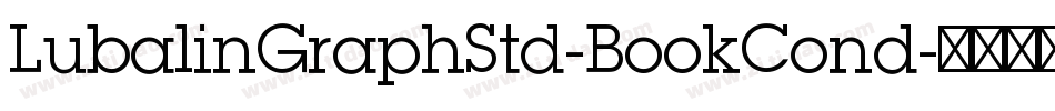 LubalinGraphStd-BookCond字体转换