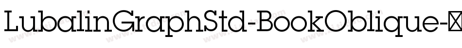 LubalinGraphStd-BookOblique字体转换