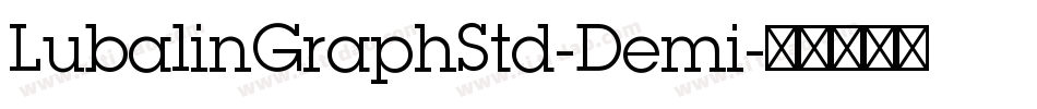 LubalinGraphStd-Demi字体转换