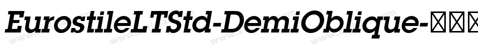 EurostileLTStd-DemiOblique字体转换