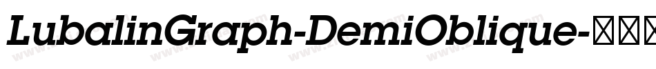 LubalinGraph-DemiOblique字体转换