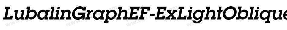 LubalinGraphEF-ExLightOblique字体转换