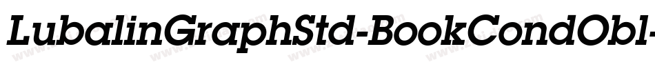 LubalinGraphStd-BookCondObl字体转换