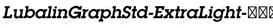 LubalinGraphStd-ExtraLight字体转换