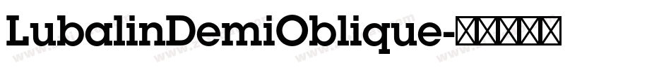 LubalinDemiOblique字体转换