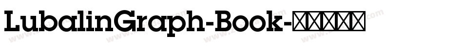 LubalinGraph-Book字体转换